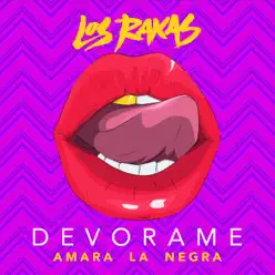 Devórame (feat. Amara La Negra & Stylo Live) - Single - Los Rakas Devórame (feat. Amara La Negra & Stylo Live) - Single - Los Rakas