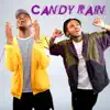 Candy Rain (feat. Tone Stith) - Single album lyrics, reviews, download