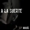 Stream & download A la Suerte - Single