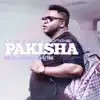Pakisha (feat. Distruction Boyz & DJ Tira) song lyrics
