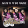 Ni de Ti Ni de Nadie - Los Crecidos