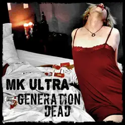 Generation Dead - MK Ultra Generation Dead - MK Ultra