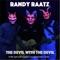 The Devil with the Devil (feat. Sam Fazio) - Randy Raatz lyrics