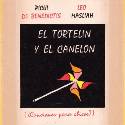 El Tortelín y el Canelón (¿Canciones para Chicos?) - Leo Maslíah