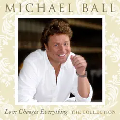 Love Changes Everything - The Collection - Michael Ball