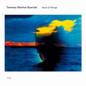 Tomasz Stanko Quartet - Soul of Things, Var. 1