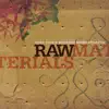Raw Materials album lyrics, reviews, download