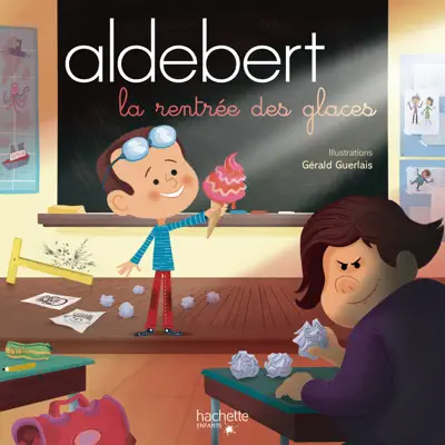 La rentrée des glaces - Aldebert