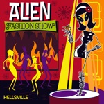 Alien Fashion Show - Hellsville