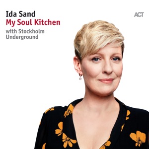 My Soul Kitchen (with Stockholm Underground) [feat. Nils Landgren]