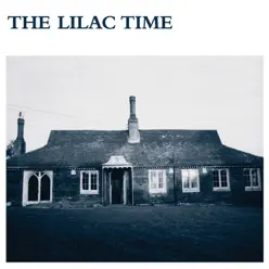 The Lilac Time - The Lilac Time