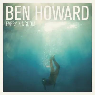 Every Kingdom (Deluxe Edition) - Ben Howard