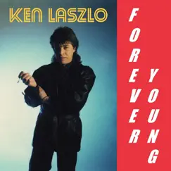 Forever Young - Single by Ken Laszlo album reviews, ratings, credits