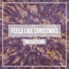 Feels Like Christmas - Single