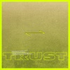 Trust - Single
