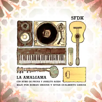 La Amalgama (feat. Rubio de Pruna & Joselito Acedo) - Single - Sfdk