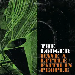 Have a Little Faith in People - Single - The Lodger