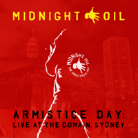Midnight Oil - Armistice Day: Live at the Domain, Sydney artwork