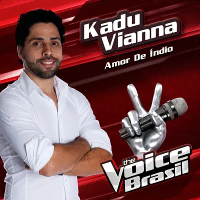 Amor de Índio (The Voice Brasil) - Single - Kadu Vianna