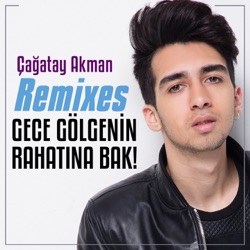 Çağatay Akman - Gece Gölgenin Rahatına Bak