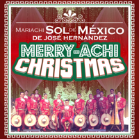 Mariachi Sol de Mexico de Jose Hernandez - Merry – Achi Christmas artwork