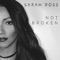 Not Broken - Sarah Ross lyrics