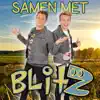 Samen Met Blitz - Single album lyrics, reviews, download