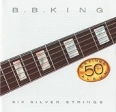 B.B. King - Six Silver Strings