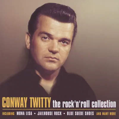 The Rock 'N' Roll Collection - Conway Twitty