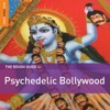 Rough Guide to Psychedelic Bollywood artwork