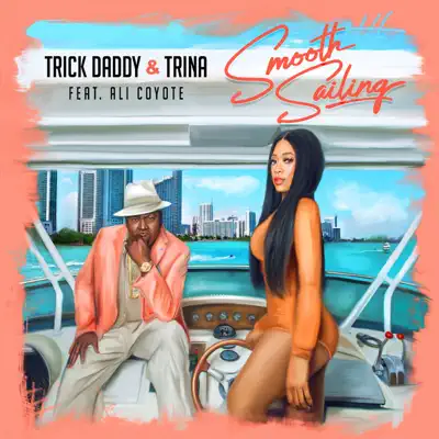 Smooth Sailing (feat. Ali Coyote) - Single - Trina