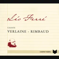 Léo Ferré chante Verlaine et Rimbaud - Leo Ferre