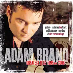 Greatest Hits 1998-2008 - Adam Brand