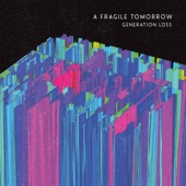 A Fragile Tomorrow - Dig Me Out