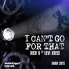 I Can't Go for That (Radio Edit EP) [feat. Levi Kreis] album lyrics, reviews, download