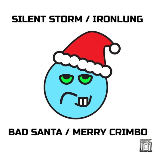 Bad Santa / Merry Crimbo - Single by Silent Storm, Ironlung