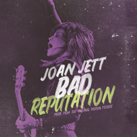Joan Jett - Bad Reputation (Music from the Original Motion Picture) artwork