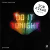 Do It Tonight (Tom Staar Remix) - Single album lyrics, reviews, download