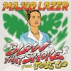 Major Lazer (Feat. Tove Lo) - Blow That Smoke