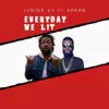 Everyday We Lit (feat. Ahkan) - Single album lyrics, reviews, download