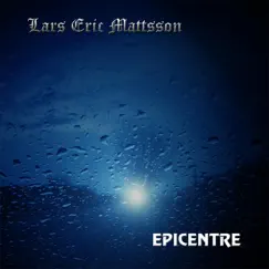 Epicentre (Remastered) by Lars Eric Mattsson album reviews, ratings, credits