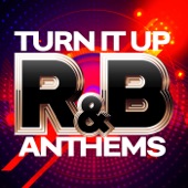 Turn it Up: R&B Anthems artwork