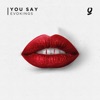 You Say - Single