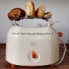 Fresh Tech House Bakery, Vol. 8