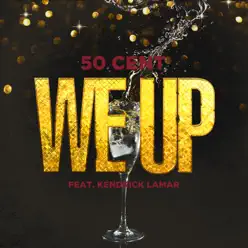 We Up (feat. Kendrick Lamar) - Single - 50 Cent