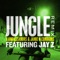 Jungle (Remix) [feat. JAY Z] - X Ambassadors & Jamie N Commons lyrics
