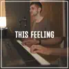 This Feeling (Acoustic Piano) - Single album lyrics, reviews, download