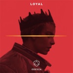 Loyal by ODESZA