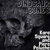 Dinosaur Bones (feat. Piero Peluche) - Single