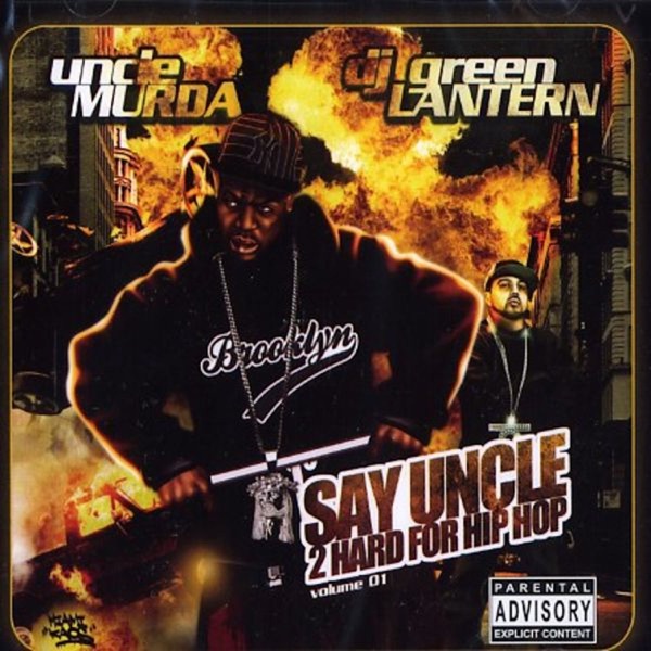 Say Uncle 2 Hard for Hip Hop - Uncle Murda